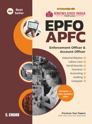 UPSC EPFO APFC (EO/ AO/ APFC) Exam Book 2025 - 2026 Best for (Enforcement Officer/ Account Officer/ Assistant Provident Fund Commissioner) | PYQ Previous Year Question Papers | Industrial Relation, Labour Laws, Social Security, Insurance, Accounting, Auditing, Computer | Revised with New Syllabus 2025 | By Knowledge India (In English) - S Chand Latest Exams Books