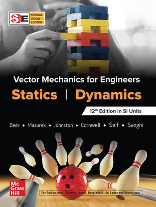 Vector Mechanics for Engineers; Statics & Dynamics