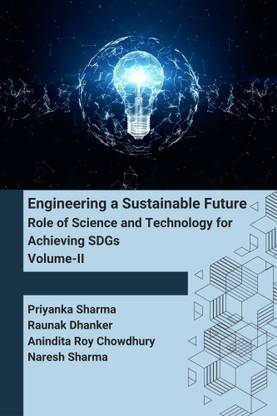 Engineering a Sustainable Future: Role of Science and Technology for Achieving SDGs Volume-II