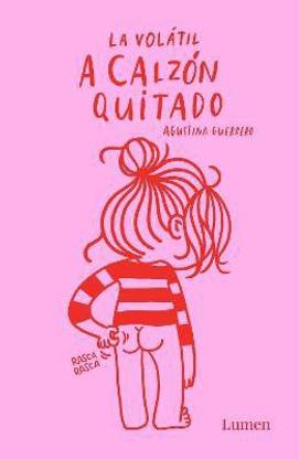 A calzon quitado / Laying It Out Bare