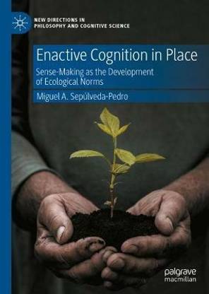 Enactive Cognition in Place