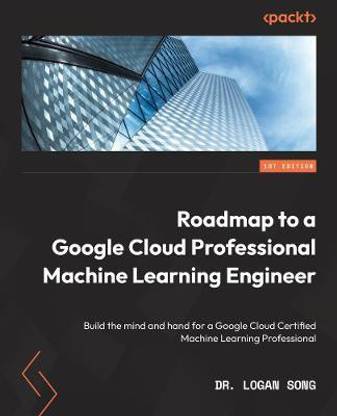 Journey to Become a Google Cloud Machine Learning Engineer