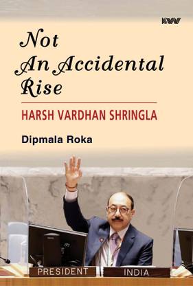Not An Accidental Rise: Harsh Vardhan Shringla