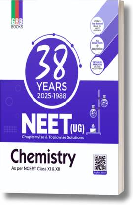 GRB CHEMISTRY - 38 years (2025-1988) Solved Papers (Chapterwise-Topicwise) For NEET (UG) 2026 Exam. AS PER REVISED SYLLABUS. Based On NCERT.
