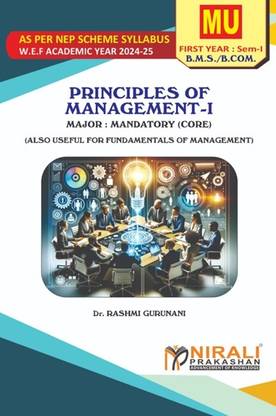 Principles or Fundamentals of Management 1 – For First Year BMS and BCom – Semester 1 and 2 – As Per NEP Syllabus - Mumbai University
