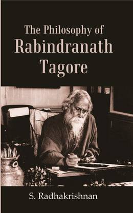 The Philosophy of Rabindranath Tagore