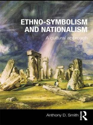 Ethno-symbolism and Nationalism