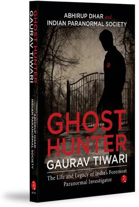 Ghost Hunter Gaurav Tiwari
