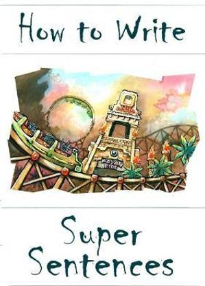 How to Write Super Sentences