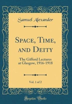 Space, Time, and Deity, Vol. 1 of 2