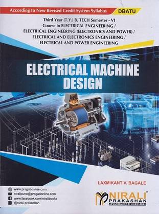 ELECTRICAL MACHINE DESIGN (Third Year (TY) B.Tech in Electrical Engineering / Electrical Engineering (Electronics & Power)/ Electrical & Electronics Engineering / Electrical & Power Engineering - Semester 6 - DBATU)