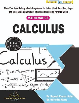 (Mathematics) CALCULUS UOR B.SC 2nd Semester English Edition book As per Nep2020 based Syllabus All Universities of Rajasthan by Thakur Publication