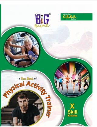 A TEXT BOOK OF PHYSICAL ACTIVITY TRAINER CLASS 10 TH