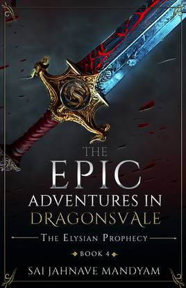 The Epic Adventures in Dragonsvale - The Elysian Prophecy