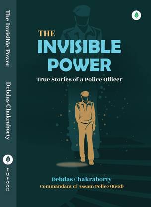 The Invisible Power - True Stories Of A Police Officer