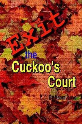 Exit the Cuckoos Court, Second Edition