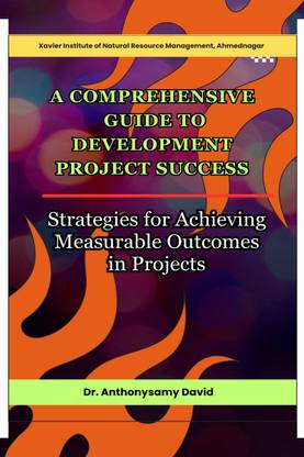 A Comprehensive Guide to Development Project Success  - Strategies for Achieving Measurable Outcomes in Projects