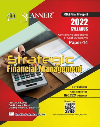 Strategic Financial Management (Paper 14 | Group III) - Containing questions of last 20 Exams | CMA Final | December 2024 Exam | 2022 Syllabus | Regular Edition