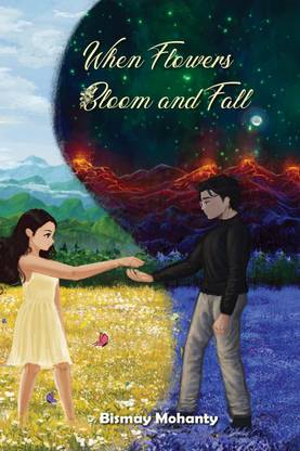 When Flowers Bloom And Fall  - A collection of poems