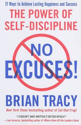 No Excuses: The Power Of Self-Discipline