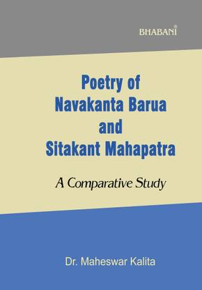 Poetry of Navakanta Barua and Sitakant Mahapatra