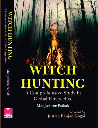 Witch Hunting: A Comprehensive Study in Global Perspective