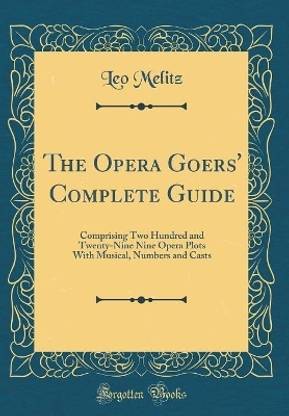 The Opera Goers' Complete Guide