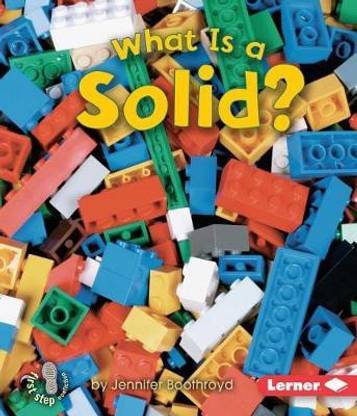 What is a Solid?