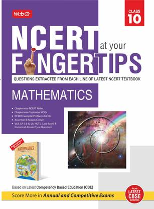 MTG NCERT at your Fingertips Class 10 Mathematics - Chapterwise Topicwise Practice Corner, NCERT Notes & Exemplar Problems MCQs, Assertion & Reason | Based on Latest CBE Pattern
