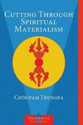 Cutting Through Spiritual Materialism