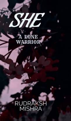 She  - a lone warrior