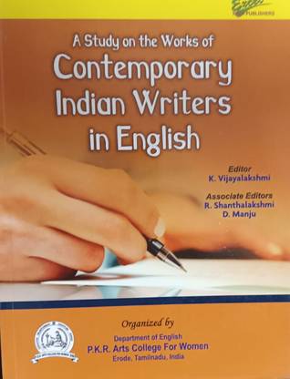 A Study on the Work of Contemporary Indian Writers In English