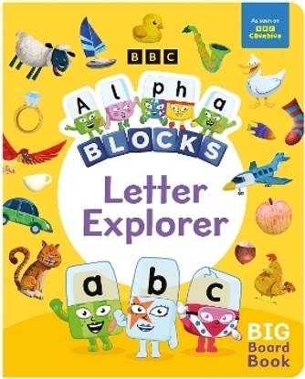Alphablocks Letter Explorer: A Big Board Book