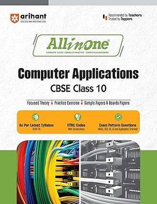 (Old Edition) Arihant All In One Computer Applications Class 10th Based On Latest NCERT For CBSE Exams 2025 | Mind map in each chapter | Clear & Concise Theory | Intext & Chapter Exercises | Sample Question Papers