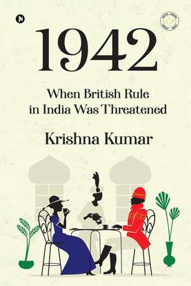 1942  - When British Rule in India was Threatened