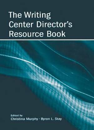 The Writing Center Director's Resource Book