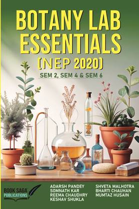 BOTANY LAB ESSENTIALS (NEP 2020) SEM 2, SEM 4 & SEM 6