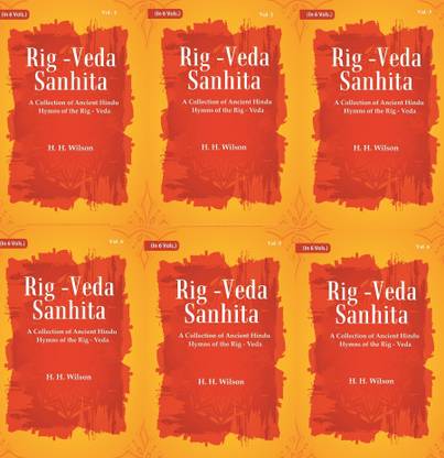 Rig -Veda - Sanhita : A Collection of Ancient Hindu Hymns of the Rig - Veda Volume 6 Vols. Set