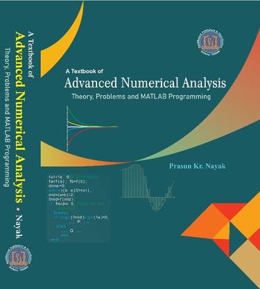 A Textbook Of Advanced Numerical Analysis (Theory, Problems and MATLAB Programming) Hardcover (English version)