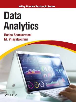 Data Analytics  - Data Analytics by Radha Shankarmani; M. Vijayalakshmi