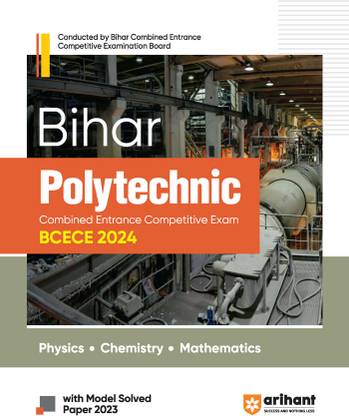 (OldEditon)Arihant
BiharPolytechnicCombinedEntranceCompetitiveExamBCECE2025