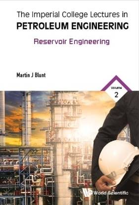 Imperial College Lectures In Petroleum Engineering, The - Volume 2: Reservoir Engineering