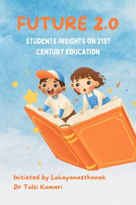 Future 2.0 : Students Insights on 21st Century Education