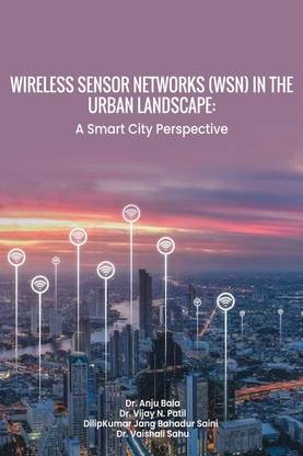 Wireless Sensor Networks (Wsn) In The Urban Landscape: A Smart City Perspective