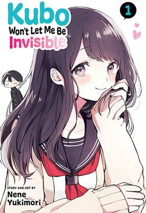 Kubo Won't Let Me Be Invisible, Vol. 1: Volume 1