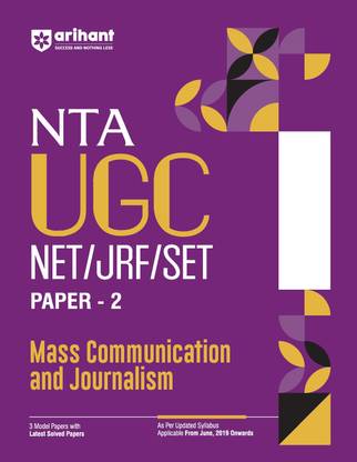 Arihant NTA UGC NET/ JRF/ SET PAPER-2 Mass Communication and Journalism As per updated syllabus 3 Model Papers with latest solved papers