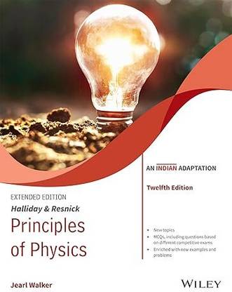 Halliday & Resnick Principles of Physics, Extended, 12ed (An Indian Adaptation)