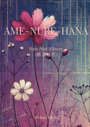 Ame-Nure-Hana  - Rain-Wet-Flower