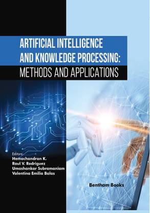 Artificial Intelligence and Knowledge Processing: Methods and Applications