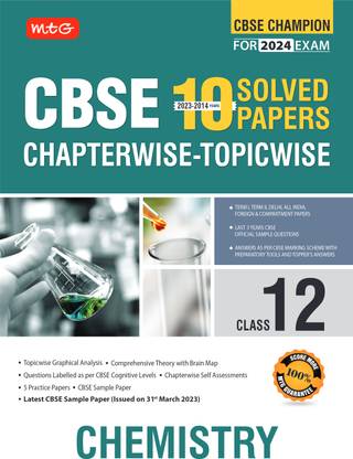 Mtg Cbse 10 Years Chapterwise Topicwise Solved Papers Class 12 Chemistry Book Cbse Champion Mtg Cbse 10 Years Chapterwise Topicwise Solved Papers Class 12 Chemistry Book Cbse Champion